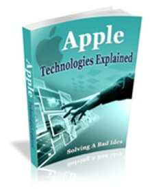 Apple Technologies Explained 【電子書籍】[ Robert George ]