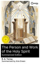 The Person and Work of the Holy Spirit (Summarized Edition)