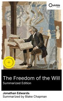 The Freedom of the Will (Summarized Edition)