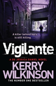 Vigilante【電子書籍】[ Kerry Wilkinson ]