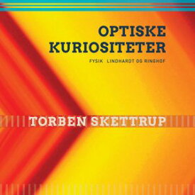 Optiske kuriositeter【電子書籍】[ Torben Skettrup ]