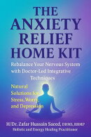 THE ANXIETY RELIEF HOME KIT: Rebalance Your Nervous System with Doctor-Led Integrative Techniques