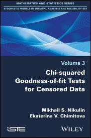 Chi-squared Goodness-of-fit Tests for Censored Data【電子書籍】[ Mikhail S. Nikulin ]