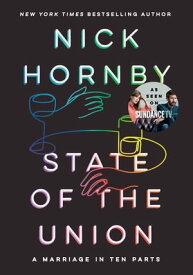 State of the Union A Marriage in Ten Parts【電子書籍】[ Nick Hornby ]