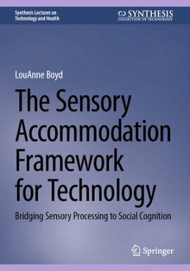The Sensory Accommodation Framework for Technology Bridging Sensory Processing to Social Cognition