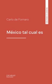 M?xico tal cual es【電子書籍】[ Carlo Fornaro ]
