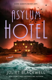 Asylum Hotel 【電子書籍】[ Juliet Blackwell ]