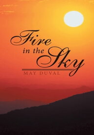 Fire in the Sky【電子書籍】[ May Duval ]
