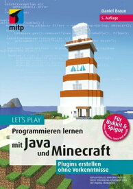 Let's Play.Programmieren lernen mit Java und Minecraft Plugins erstellen ohne Vorkenntnisse【電子書籍】[ Daniel Braun ]