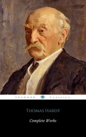 Complete Works Of Thomas Hardy (ShandonPress)【電子書籍】[ Thomas Hardy ]