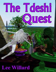 The Tdeshi Quest【電子書籍】[ Lee Willard ]