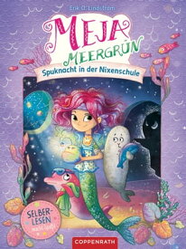 Meja Meergr?n (Bd. 4 f?r Leseanf?nger) Spuknacht in der Nixenschule【電子書籍】[ Erik Ole Lindstr?m ]