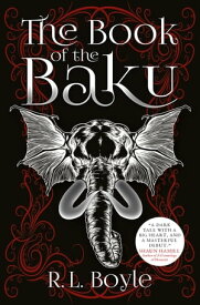 The Book of the Baku【電子書籍】[ R.L. Boyle ]