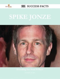 Spike Jonze 231 Success Facts - Everything you need to know about Spike Jonze【電子書籍】[ Kimberly Trujillo ]