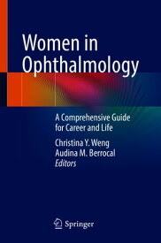 Women in Ophthalmology A Comprehensive Guide for Career and Life【電子書籍】