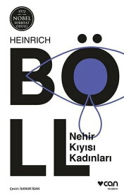 Nehir K?y?s? Kad?nlar?【電子書籍】[ Heinrich B?ll ]