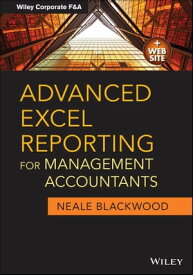 Advanced Excel Reporting for Management Accountants【電子書籍】[ Neale Blackwood ]