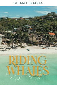 Riding Whales【電子書籍】[ Gloria D. Burgess ]