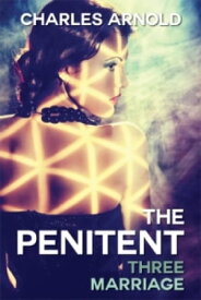 The Penitent Marriage【電子書籍】[ Charles Arnold ]