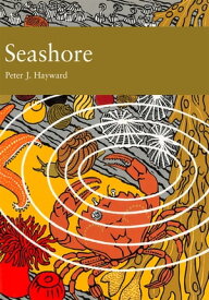 Seashore (Collins New Naturalist Library, Book 94)【電子書籍】[ Peter J. Hayward ]