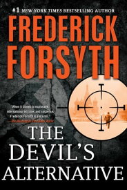 The Devil's Alternative A Thriller【電子書籍】[ Frederick Forsyth ]