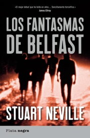 Los fantasmas de Belfast【電子書籍】[ Stuart Neville ]