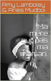 Ma m?re oui, pas ma maman【電子書籍】[ Aries Mudboy ]