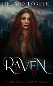 Raven【電子書籍】[ Ireland Lorelei ]