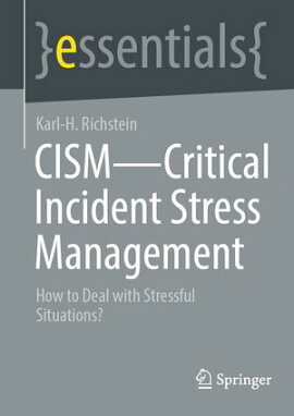 CISM - Critical Incident Stress Management How to Deal with Stressful Situations?