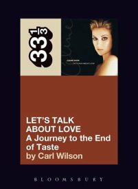 Celine Dion's Let's Talk About Love A Journey to the End of Taste【電子書籍】[ Carl Wilson ]
