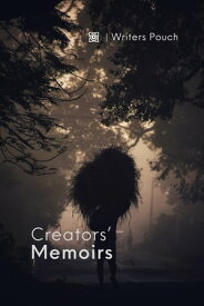 Creators’ Memoirs【電子書籍】[ Writers Pouch ]