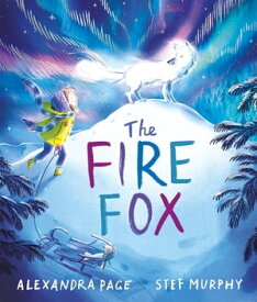 The Fire Fox shortlisted for the Oscar’s Book Prize【電子書籍】[ Alexandra Page ]