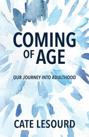 Coming of Age【電子書籍】[ Cate LeSourd ]