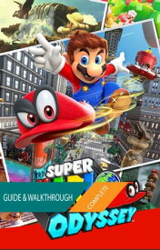 Super Mario Odyssey: The Complete Guide & Walkthrough【電子書籍】[ Tam Ha ]