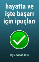 hayatta ve işte başarı için ipuçları