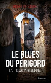 Le blues du P?rigord Polar【電子書籍】[ Michel de Caurel ]