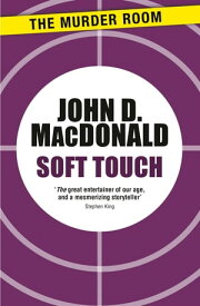 Soft Touch【電子書籍】[ John D. MacDonald ]