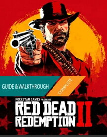 Red Dead Redemption 2: The Complete Guide & Walkthrough【電子書籍】[ Tam Ha ]
