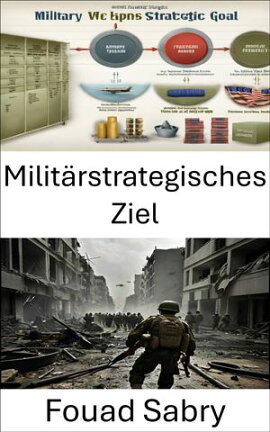 Milit���rstrategisches Ziel Taktische Brillanz f���r die moderne Kriegsf���hrung entfesseln