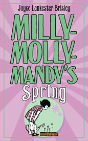 Milly-Molly-Mandy's Spring【電子書籍】[ Joyce Lankester Brisley ]