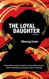 The Loyal Daughter【電子書籍】[ Nancy Lam ]
