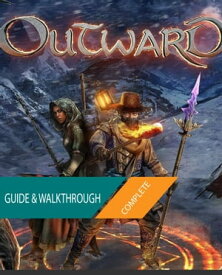 Outward: The Complete Guide & Walkthrough【電子書籍】[ Tam Ha ]