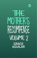 The Mother's Recompense, Volume 2