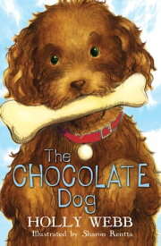 The Chocolate Dog【電子書籍】[ Holly Webb ]