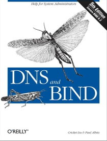 DNS and BIND Help for System Administrators【電子書籍】[ Cricket Liu ]