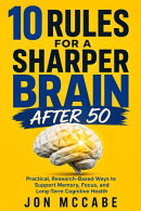 10 Rules for a Sharper Brain After 50
