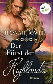 Der F?rst der Highlander - Highland Lovers: Erster Roman【電子書籍】[ Hannah Howell ]