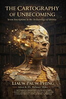 The Cartography of Unbecoming: Seven Inscriptions in the Archaeology of Identity