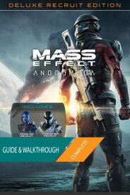 Mass Effect Andromeda: The Complete Guide & Walkthrough【電子書籍】[ Tam Ha ]