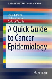 A Quick Guide to Cancer Epidemiology【電子書籍】[ Paolo Boffetta ]